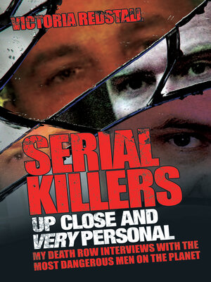 cover image of Serial Killers--Up Close and Very Personal